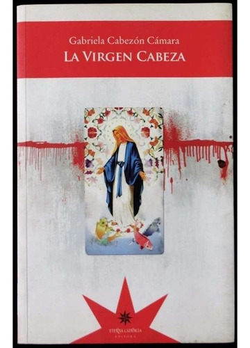 La Virgen Cabeza - Gabriela Cabezon Camara - Eterna Cadencia
