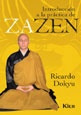 Introducción A La Práctica De Zazen - Ricardo Dokyu