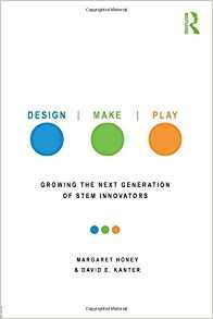 Design, Make, Play Growing The Next Generation Of Stem Innov