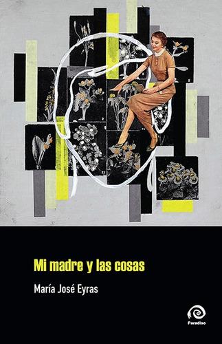 Mi Madre Y Las Cosas - Eyras, Maria Jose