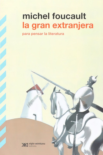 Gran Extranjera, La - Michel Foucault