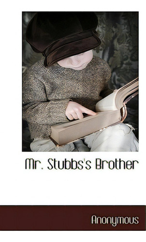 Mr. Stubbs's Brother, De Anonymous., Vol. 1. Editorial Bcr (bibliographical Ctr For R, Tapa Blanda En Inglés