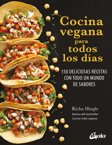 Libro Cocina Vegana Para Todos Los Días - Richa Hingle