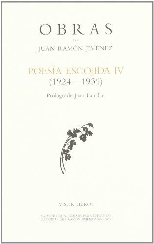 Poes¡a Escogida Iv, 1924-1936 (obras Juan Ramon Jimenez)