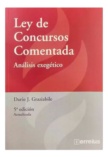 Ley De Concursos Comentada 5ª Edición - Graziabile, D