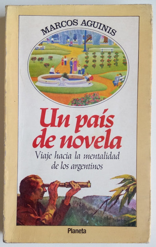 Un País De Novela Mentalidad Marcos Aguinis Ed Planeta Libro