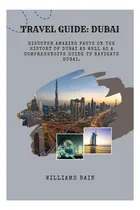 Comprar Libro: Guía De Viaje: Dubái: Descubra Datos Asombrosos Sobre