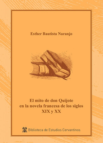 El Mito De Don Quijote En La Novela Francesa S, Xix Y Xx - B