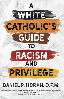 Libro A White Catholic's Guide To Racism And Privilege - ...