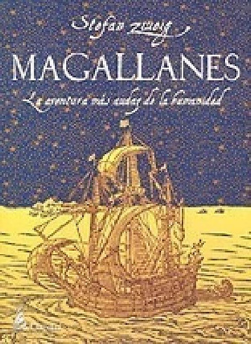 Libro - Magallanes La Aventura Mas Audaz De La Humanidad - 