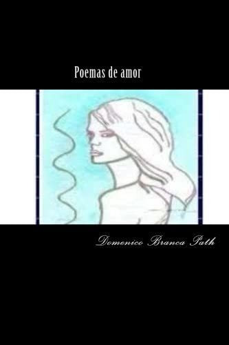 Libro: Poemas Amor: Mi Canción (spanish Edition)