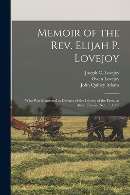 Libro Memoir Of The Rev. Elijah P. Lovejoy: Who Was Murde...