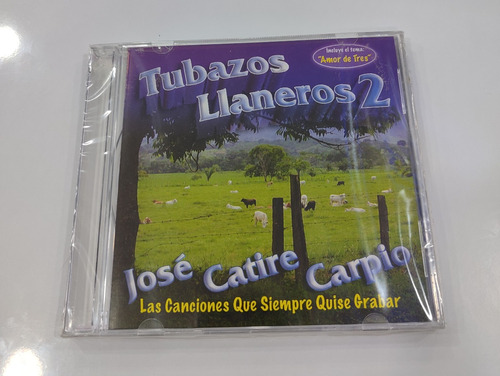 Jose Catire Carpio Tubazos Llaneros 2/ Cd Nuevo 