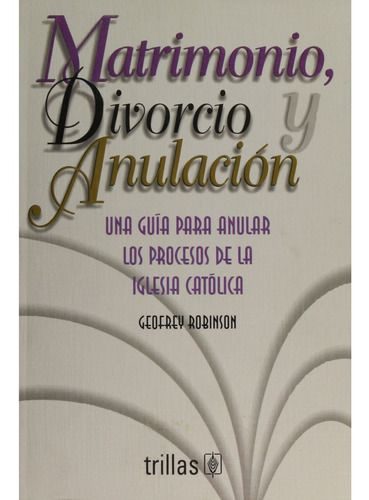 Matrimonio, Divorcio Y Anulación