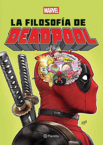 La filosofía de Deadpool, de Marvel. Serie Marvel Editorial Planeta México, tapa blanda en español, 2020