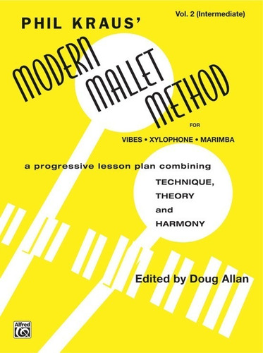 Modern Mallet Method Vol.2: A Progressive Lesson Plan Combin