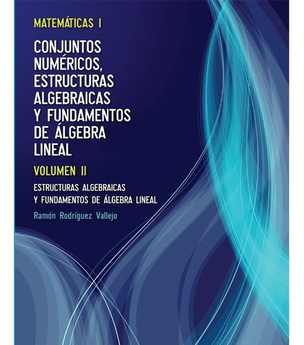 Conjuntos Numericos Estructuras Algebraicas Y Funtamentos...