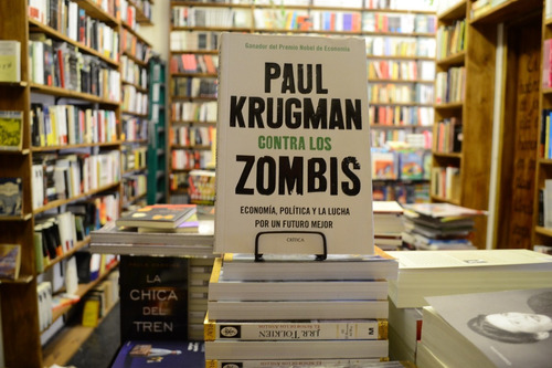 Contra Los Zombis. Paul Krugman. 