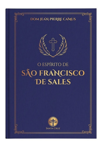 Livro O Espírito De São Francisco De Sales - Capa Dura