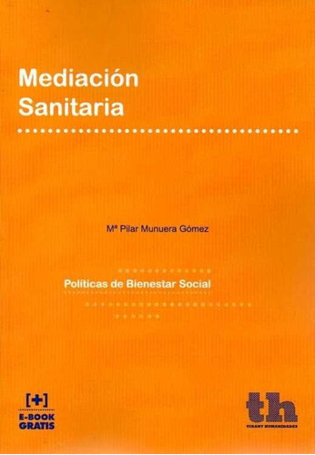 Mediaciãâ³n Sanitaria, De Munuera Gómez, Mª Pilar. Editorial Tirant Humanidades, Tapa Blanda En Español