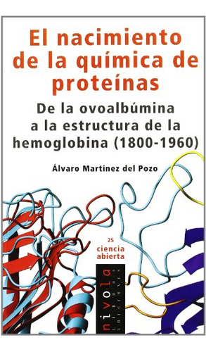 Libro El Nacimiento De La Química De Proteínas De Alvaro Mar