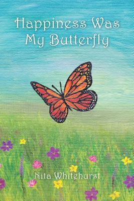 Libro Happiness Was My Butterfly - Whitehurst, Nita