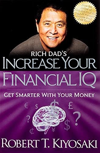 Book : Rich Dads Increase Your Financial Iq Get Smarter Wit