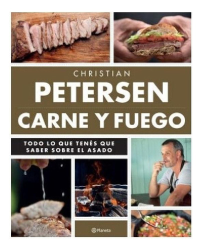 Libro - Libro Carne Y Fuego - Christian Petersen - Asado - 