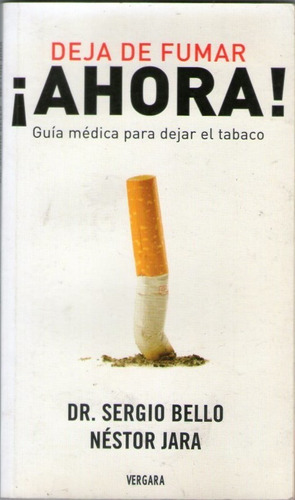 Deja De Fumar ¡ahora! Guía Médica Para Dejar El Tabaco
