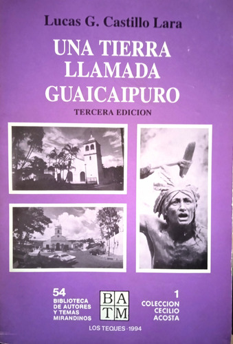 Historia Mcpio Guaicaipuro Edo Miranda / Lucas Castillo Lara