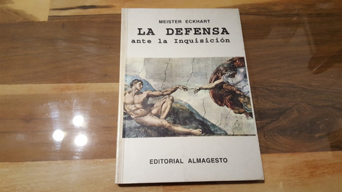 Meister Eckhart - La Defensa Ante La Inquisición