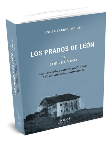 Los Prados De Leãâ³n De Lope De Vega, De Freire Freire, Ángel. Editorial Eolas Ediciones, Tapa Blanda En Español