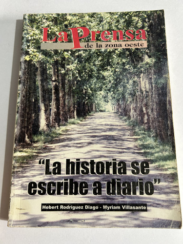 Libro La Historia Se Escribe A Diario - Hebert Rodríguez