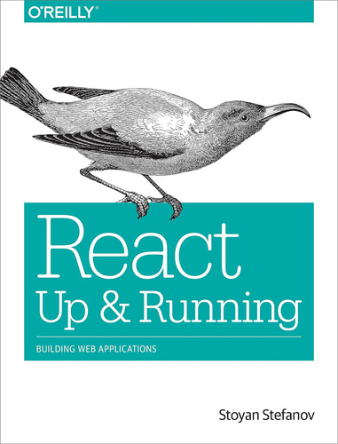 React - Up & Running / Stoyan Stefanov