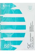 Comprar Livro Sic Clínica Cirúrgica- Urologia - Ernesto Reggio; Roberto Gomes Junqueira; Outros [2016]