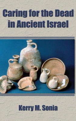 Libro Caring For The Dead In Ancient Israel - Sonia, Kerr...