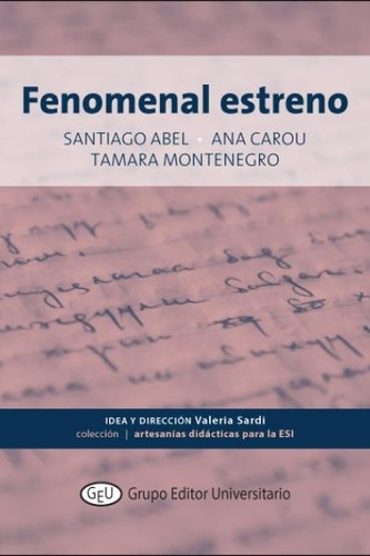 Libro Fenomenal Estreno - Artesanias Didacticas Para La Esi, De Carou, A; Abel, S.. Editorial Grupo Editor Universitario, Tapa Blanda En Español, 2020