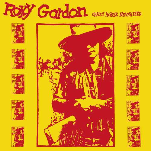 Roxy Gordon Crazy Horse Nunca Murió Lp