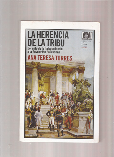 La Herencia De La Tribu  Ana Teresa Torres  #*