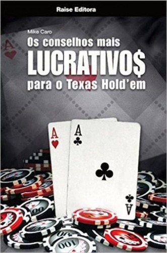 Conselhos Mais Lucrativos Para Texas Holdem, Os