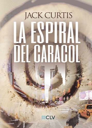 La Espiral Del Caracol, De Curtis , Jack.., Vol. 1.0. Editorial Cultiva Libros S.l., Tapa Blanda, Edición 1.0 En Español, 2016