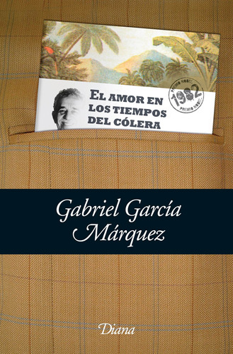El amor en los tiempos del cólera, de García Márquez, Gabriel. Serie Booket Diana Editorial Booket México, tapa blanda en español, 2010