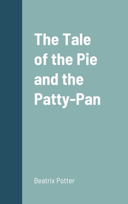 Libro The Tale Of The Pie And The Patty-pan - Potter, Bea...