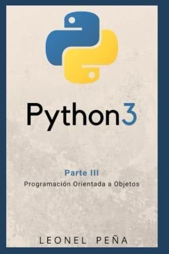 Libro: Python 3: Parte Iii - Programación Orientada A Objet