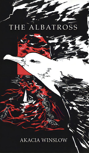 The Albatross, De Winslow, Akacia. Editorial Austin Macauley, Tapa Dura En Inglés