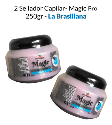 2 Selladores Capilares- Magic Pro 250gr - La Brasiliana