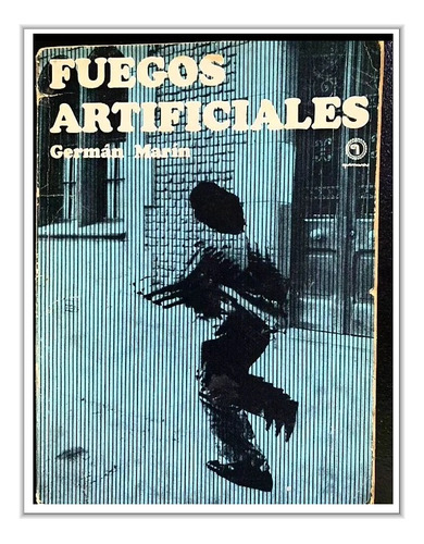 Fuegos Artificiales. Germán Marín 1973