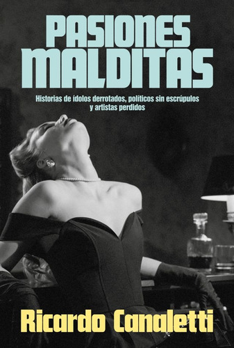 Pasiones Malditas - Ricardo Canaletti - Sudamericana 