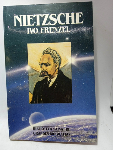 Nietzsche - Ivo Frenzel - Biblioteca Salvat - Biografías