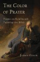 Libro The Color Of Prayer : Poems On Rembrandt Painting T...